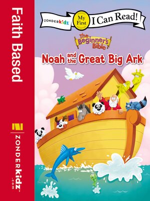 cover image of The Beginner's Bible Noah and the Great Big Ark